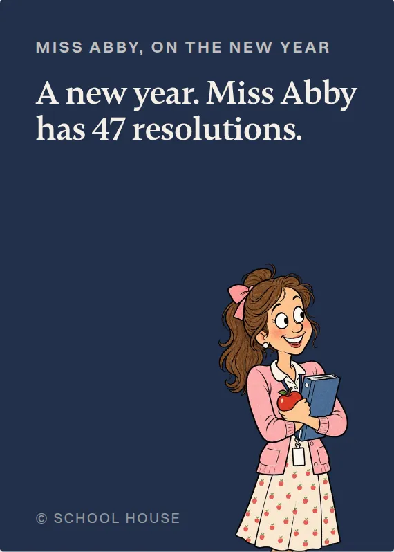 Miss Abby new year’s day card: A new year. Miss Abby has 47 resolutions.