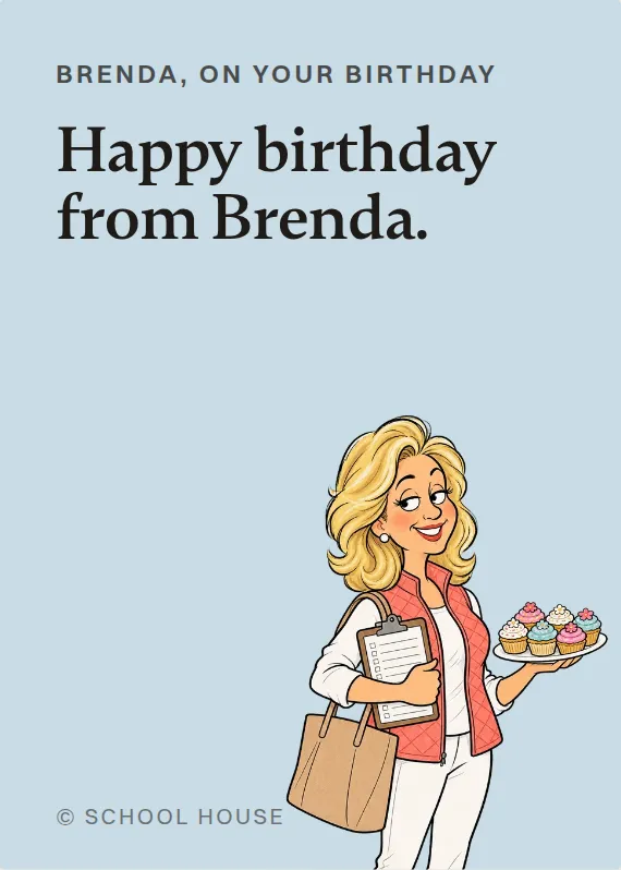 Brenda birthdays card: Happy birthday from Brenda.