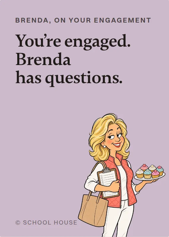 Brenda engagement card: You’re engaged. Brenda has questions.