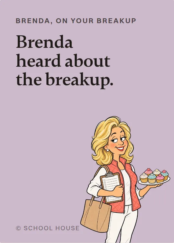 Brenda breakups & divorce card: Brenda heard about the breakup.