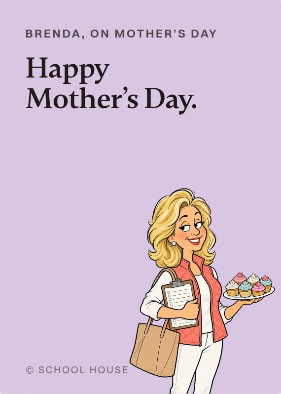 Brenda mother’s day card: Happy Mother’s Day.