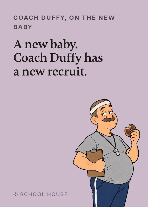 Coach Duffy new baby card: A new baby. Coach Duffy has a new recruit.