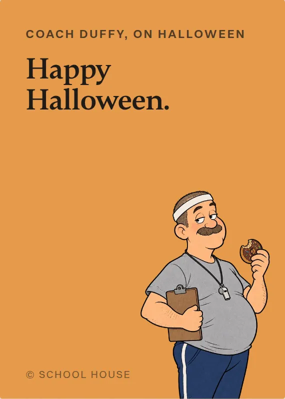 Coach Duffy halloween card: Happy Halloween.