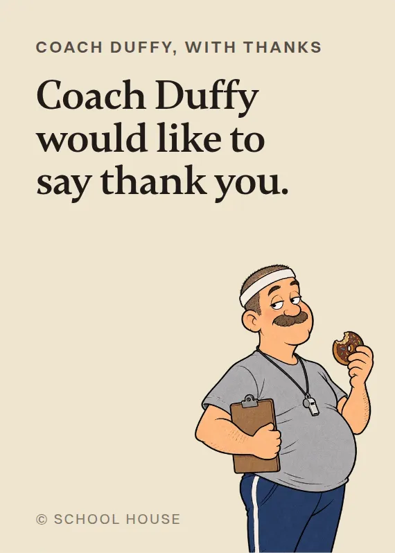Coach Duffy thank you card: Coach Duffy would like to say thank you.