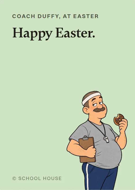 Coach Duffy easter card: Happy Easter.