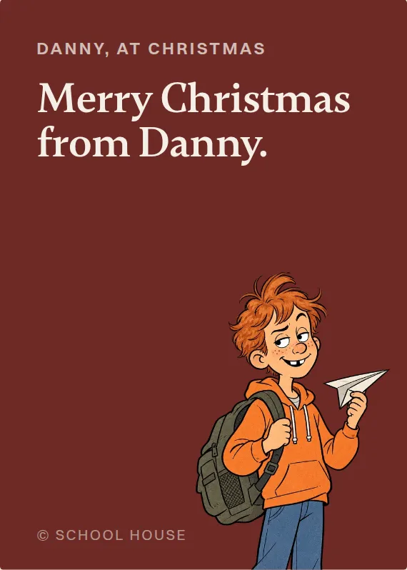 Danny christmas card: Merry Christmas from Danny.