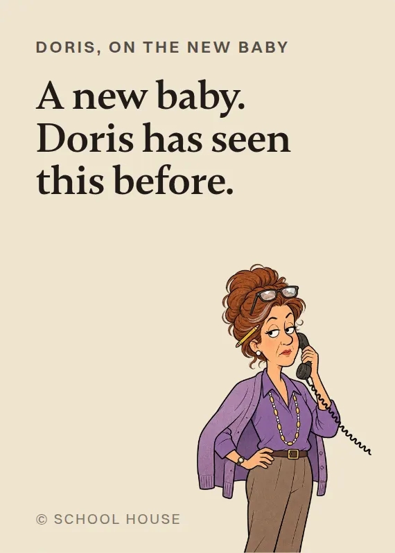 Doris new baby card: A new baby. Doris has seen this before.
