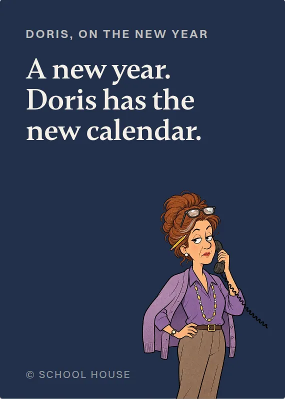Doris new year’s day card: A new year. Doris has the new calendar.