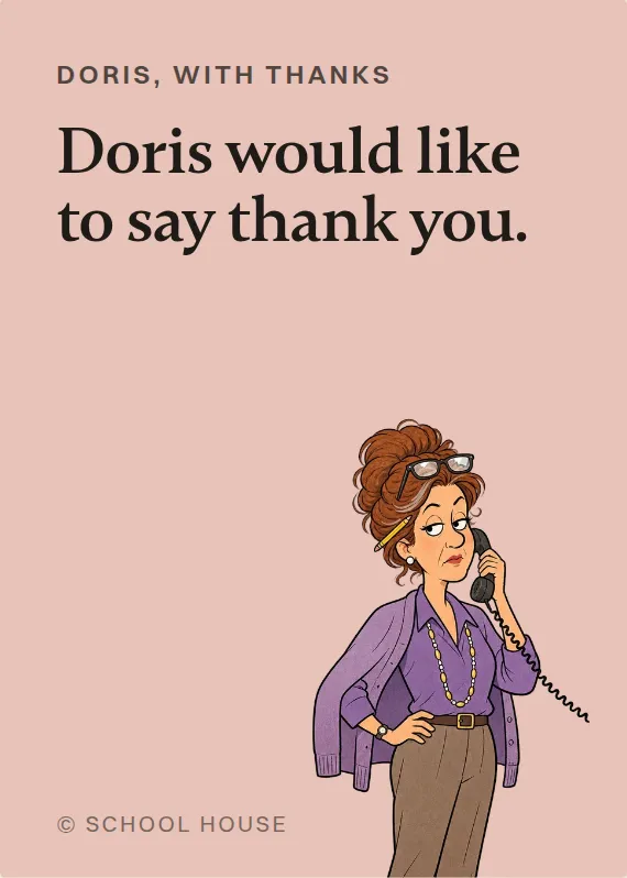 Doris thank you card: Doris would like to say thank you.