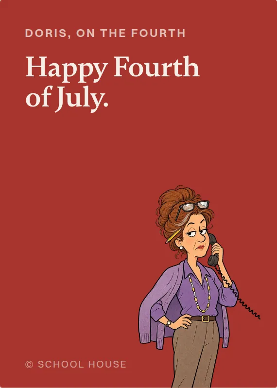 Doris fourth of july card: Happy Fourth of July.