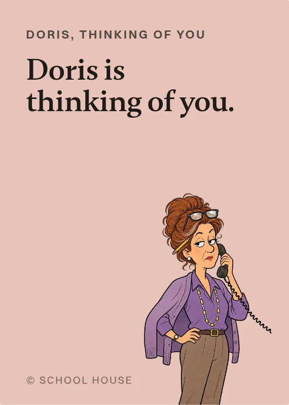 Doris thinking of you card: Doris is thinking of you.
