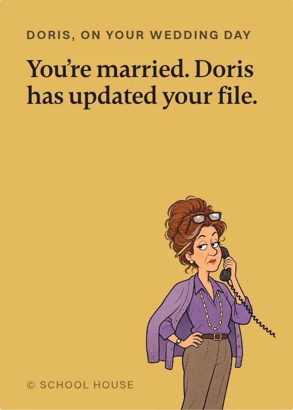 Doris wedding card: You’re married. Doris has updated your file.