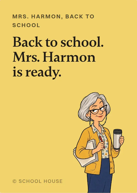 Mrs. Harmon back to school card: Back to school. Mrs. Harmon is ready.