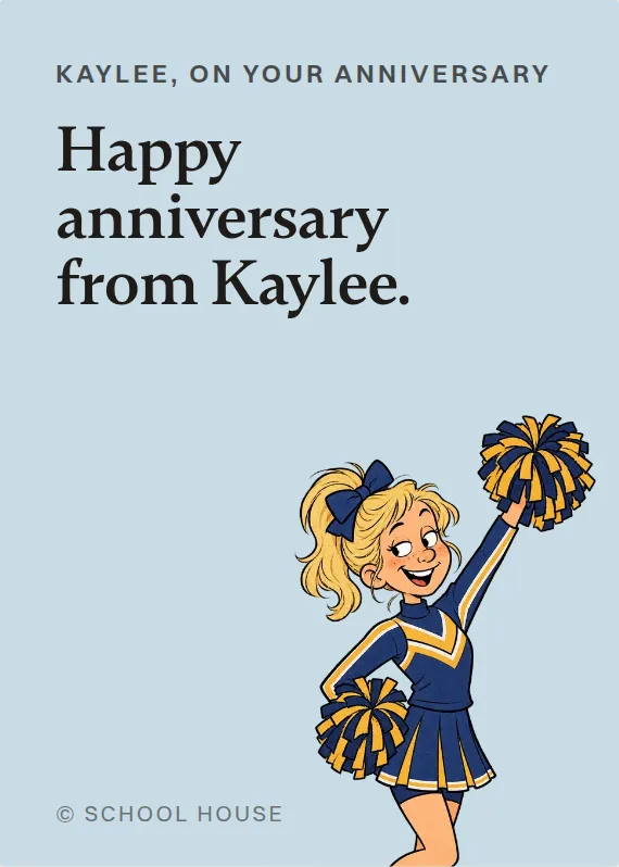 Kaylee anniversary card: Happy anniversary from Kaylee.