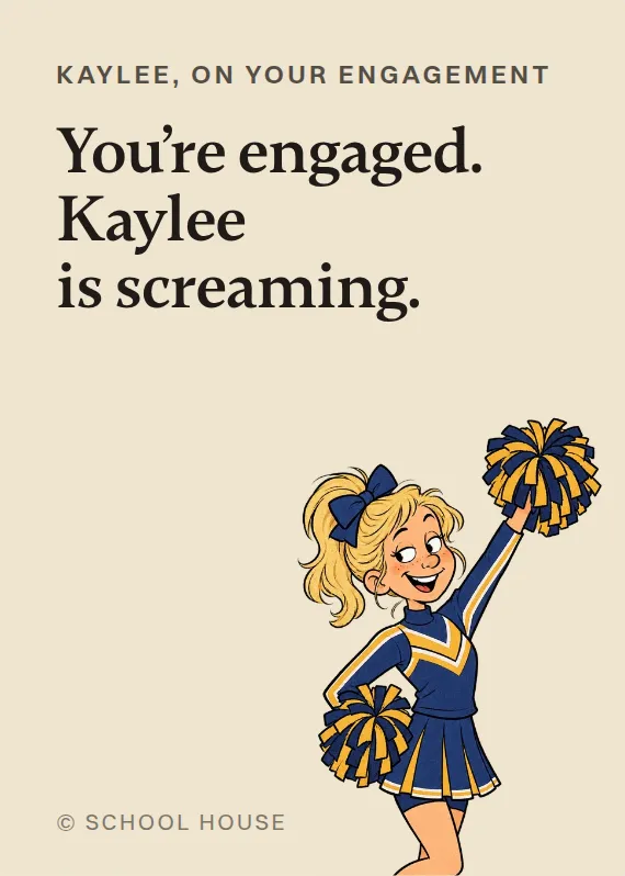 Kaylee engagement card: You’re engaged. Kaylee is screaming.