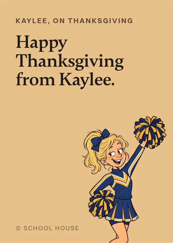 Kaylee thanksgiving card: Happy Thanksgiving from Kaylee.