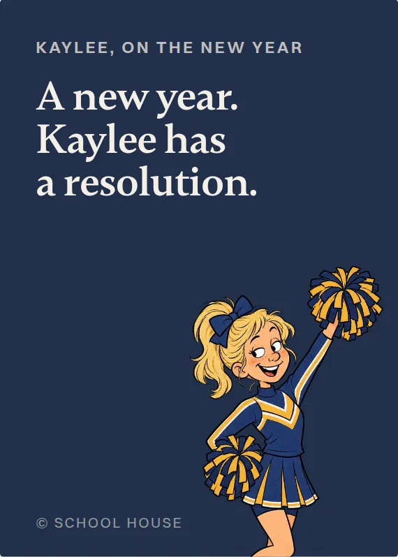 Kaylee new year’s day card: A new year. Kaylee has a resolution.