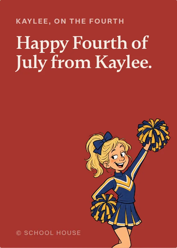 Kaylee fourth of july card: Happy Fourth of July from Kaylee.