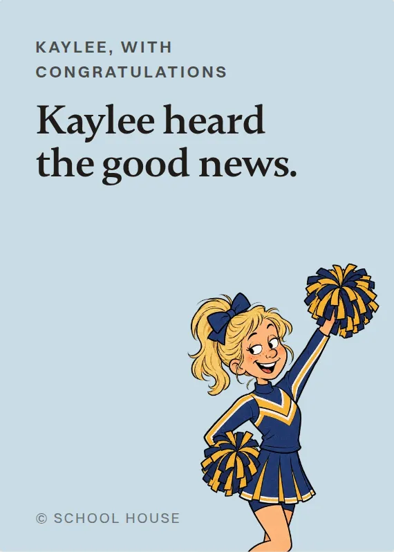 Kaylee congratulations card: Kaylee heard the good news.