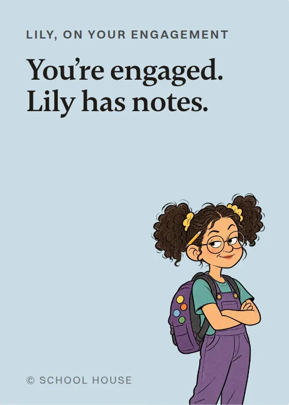 Lily engagement card: You’re engaged. Lily has notes.