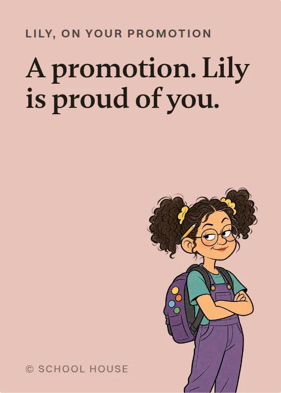 Lily promotion card: A promotion. Lily is proud of you.