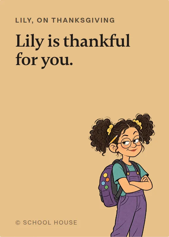 Lily thanksgiving card: Lily is thankful for you.