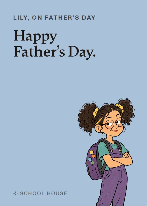 Lily father’s day card: Happy Father’s Day.