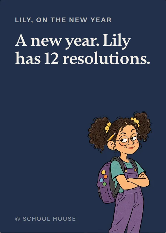 Lily new year’s day card: A new year. Lily has 12 resolutions.