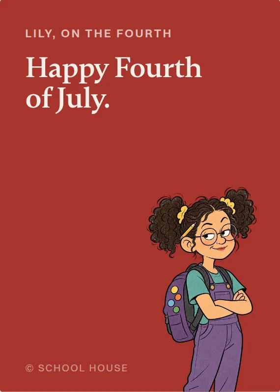 Lily fourth of july card: Happy Fourth of July.