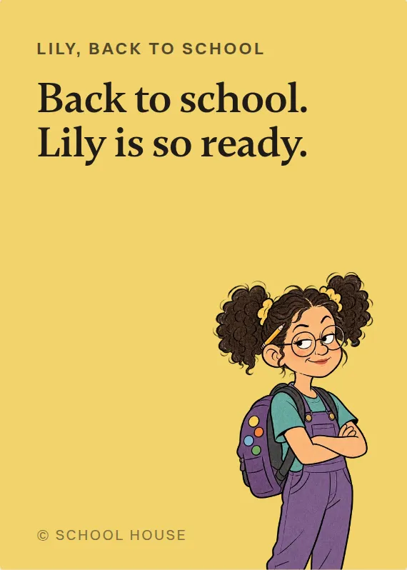 Lily back to school card: Back to school. Lily is so ready.