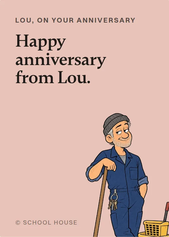Lou anniversary card: Happy anniversary from Lou.