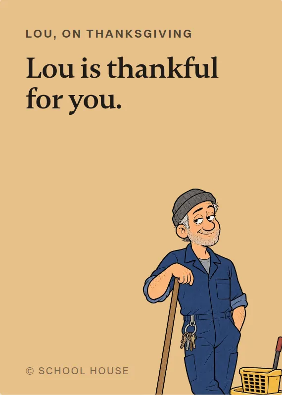 Lou thanksgiving card: Lou is thankful for you.