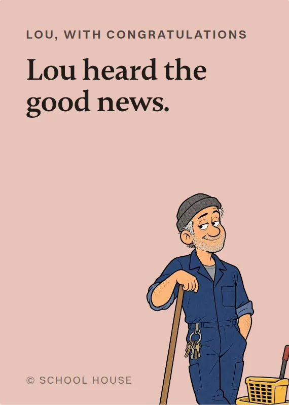 Lou congratulations card: Lou heard the good news.