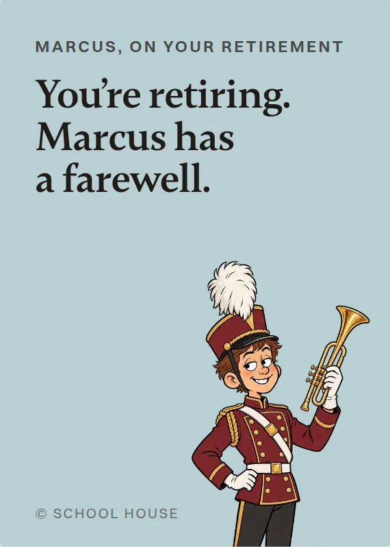 Marcus retirement card: You’re retiring. Marcus has a farewell.