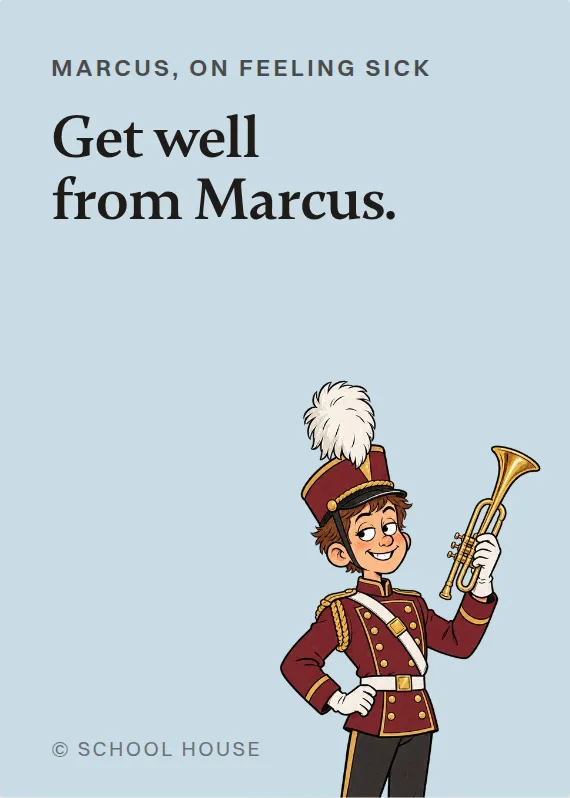 Marcus illness card: Get well from Marcus.
