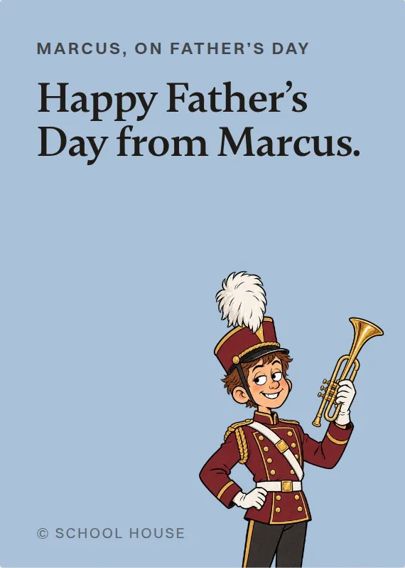 Marcus father’s day card: Happy Father’s Day from Marcus.