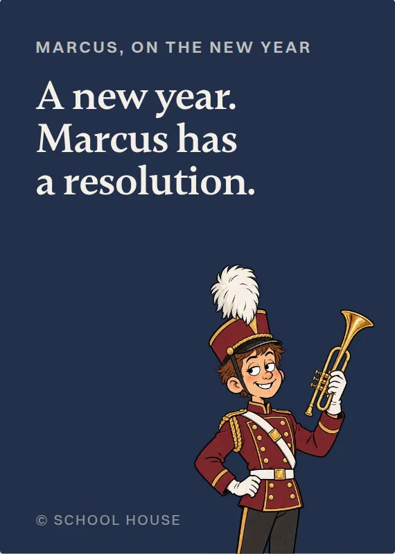 Marcus new year’s day card: A new year. Marcus has a resolution.