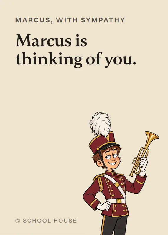 Marcus sympathy card: Marcus is thinking of you.