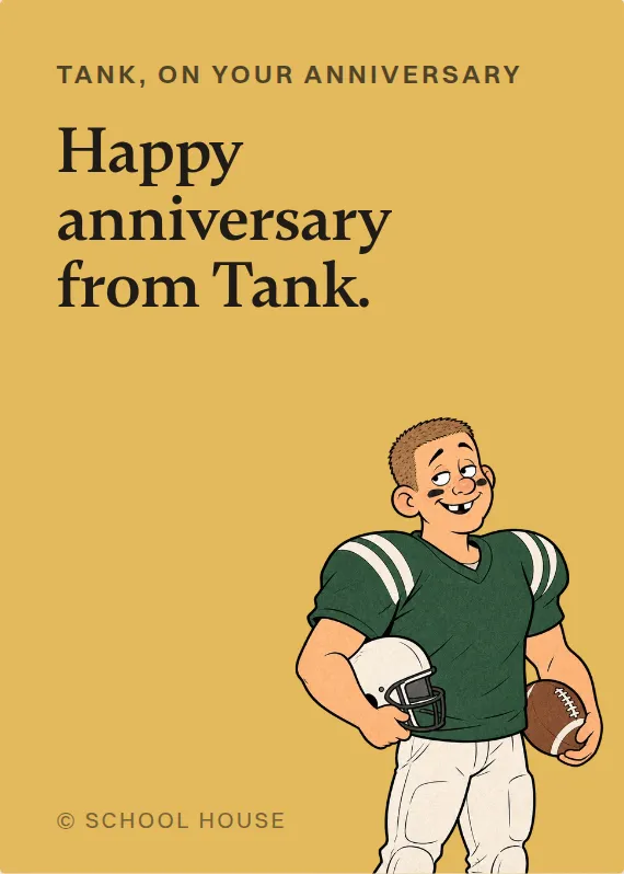 Tank anniversary card: Happy anniversary from Tank.