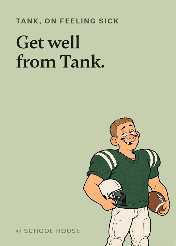 Tank illness card: Get well from Tank.