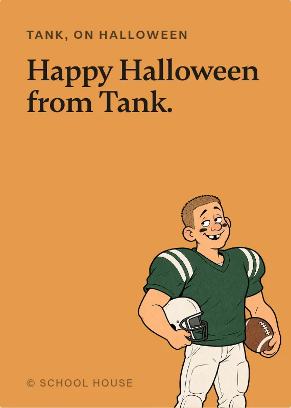Tank halloween card: Happy Halloween from Tank.