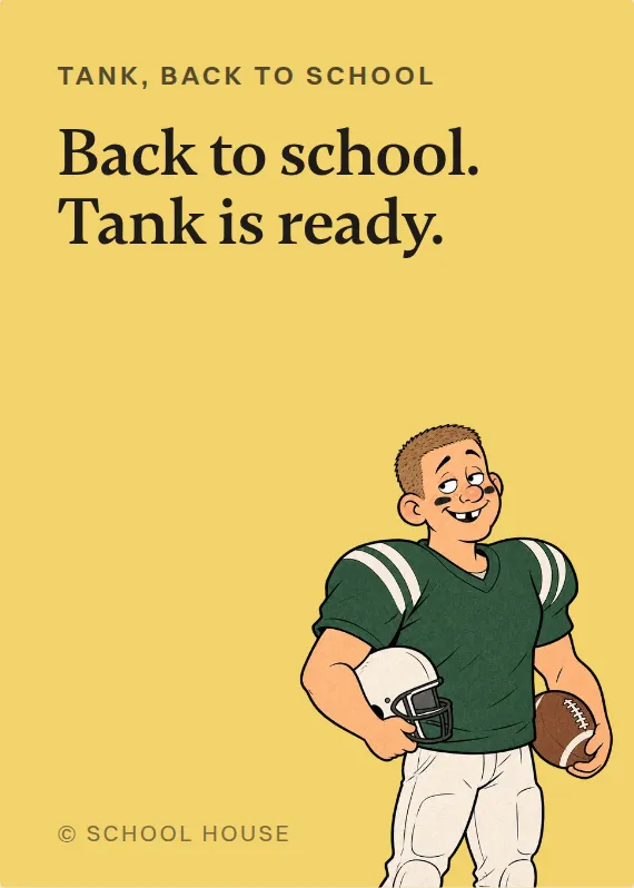 Tank back to school card: Back to school. Tank is ready.
